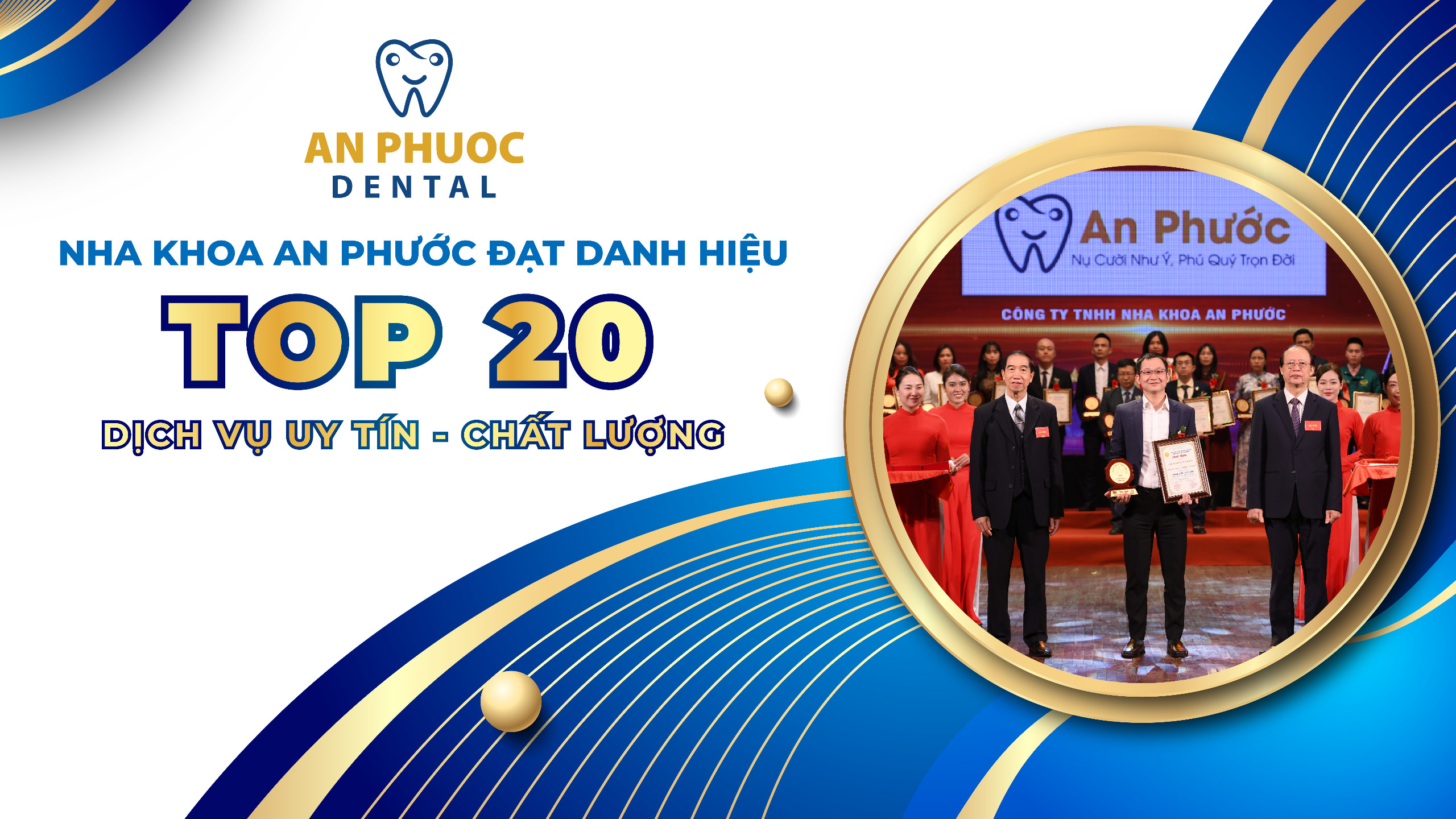 Nha khoa An Phước đạt “Top 20 Dịch vụ uy tín – chất lượng năm 2022”