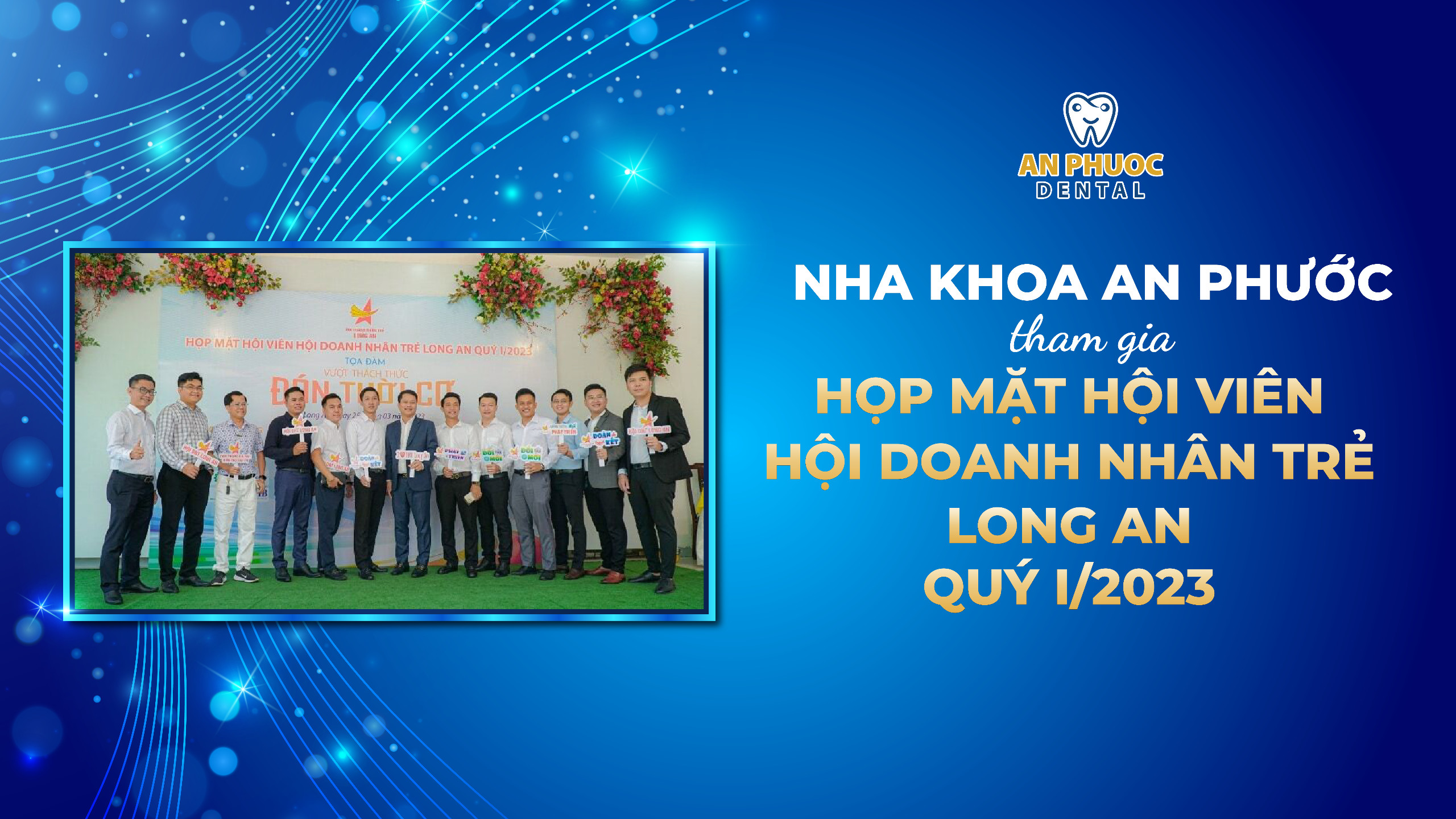 Nha khoa An Phước tham dự chương trình Họp mặt hội viên Hội doanh nhân trẻ Long An – Quý I 2023