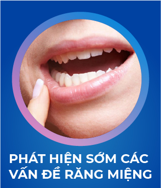 Phát hiện sớm các vấn đề răng miệng