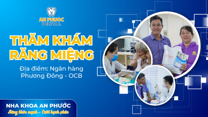 Thăm khám sức khoẻ răng miệng tại Ngân hàng Phương Đông OCB