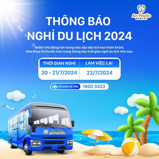 THÔNG BÁO LỊCH NGHỈ DU LỊCH NĂM 2024 Thông báo lịch nghỉ du lịch 2024 - Nha khoa An Phước