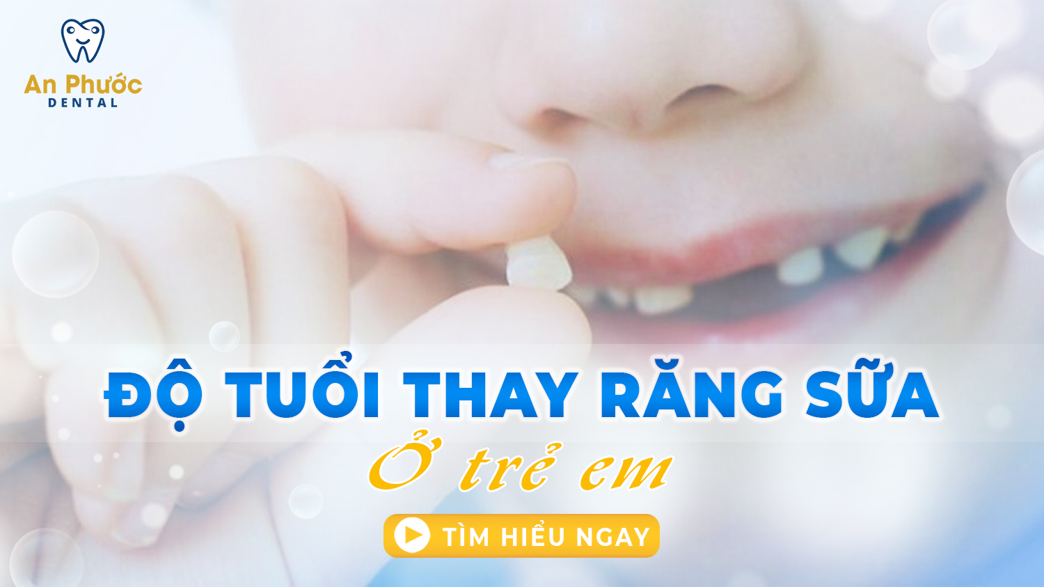 Tuổi thay răng sữa và những điều cha mẹ cần biết Độ tuổi thay răng sữa và những điều cha mẹ cần biết