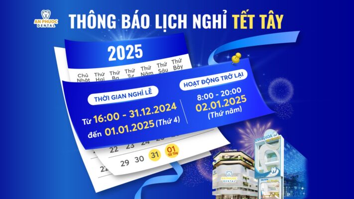 Thông báo lịch nghỉ Tết Dương lịch 2025 tại Nha khoa An Phước
