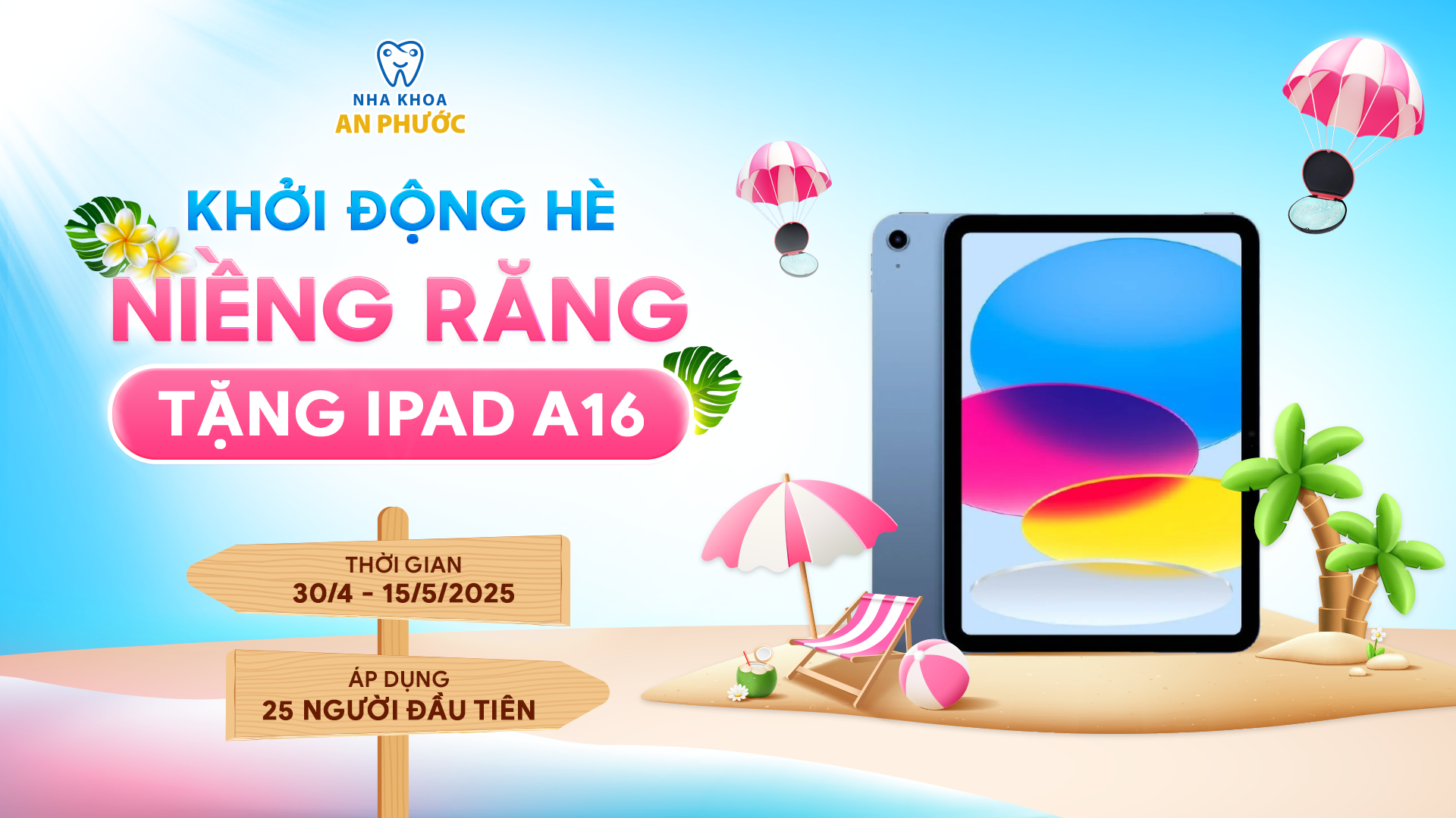 Khởi động mùa hè 2025 – Niềng răng nhận ngay iPad A16